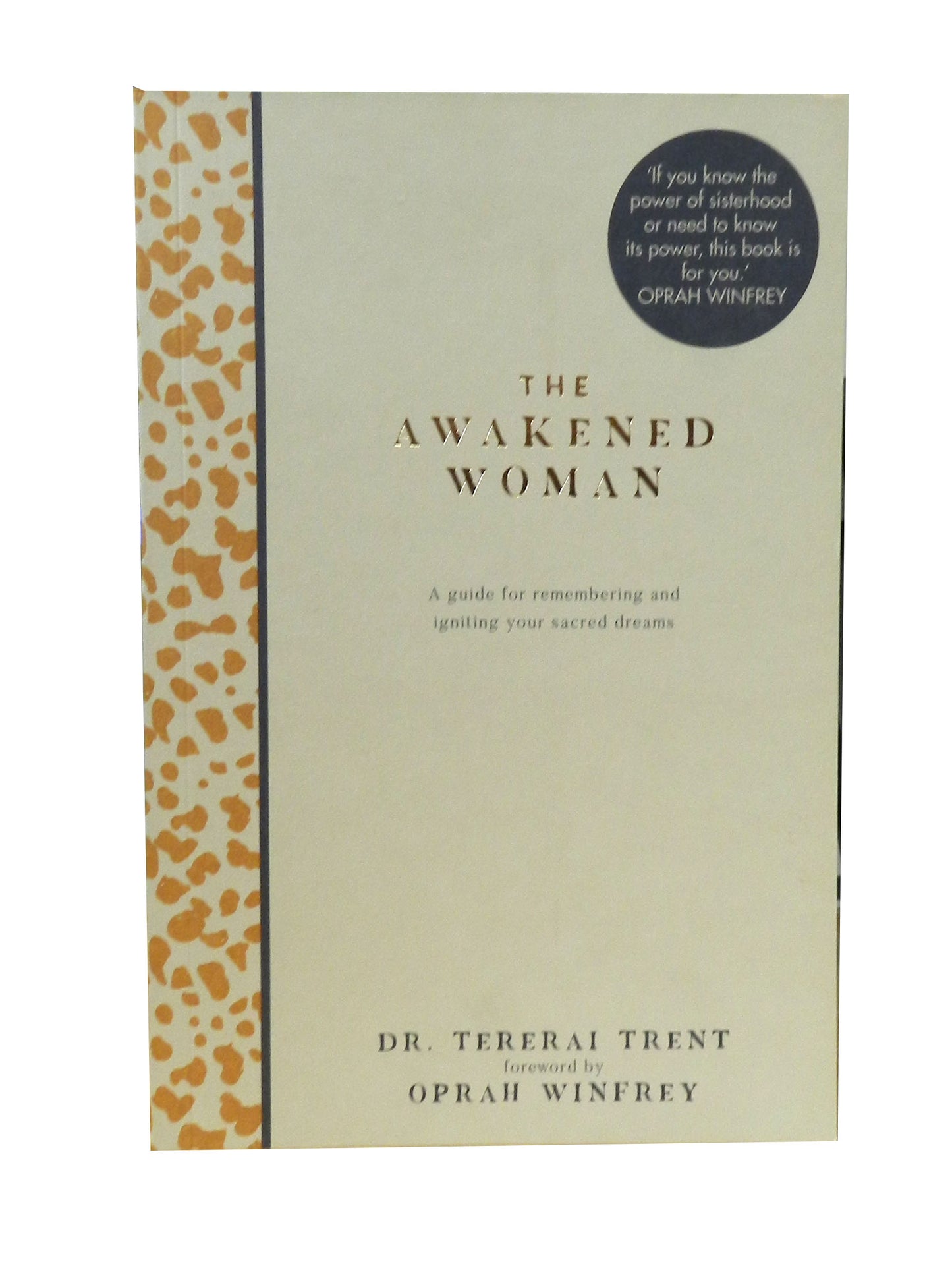 The Awakened Women Written By Dr. Tererai Trent Foreword By Oprah Winfrey