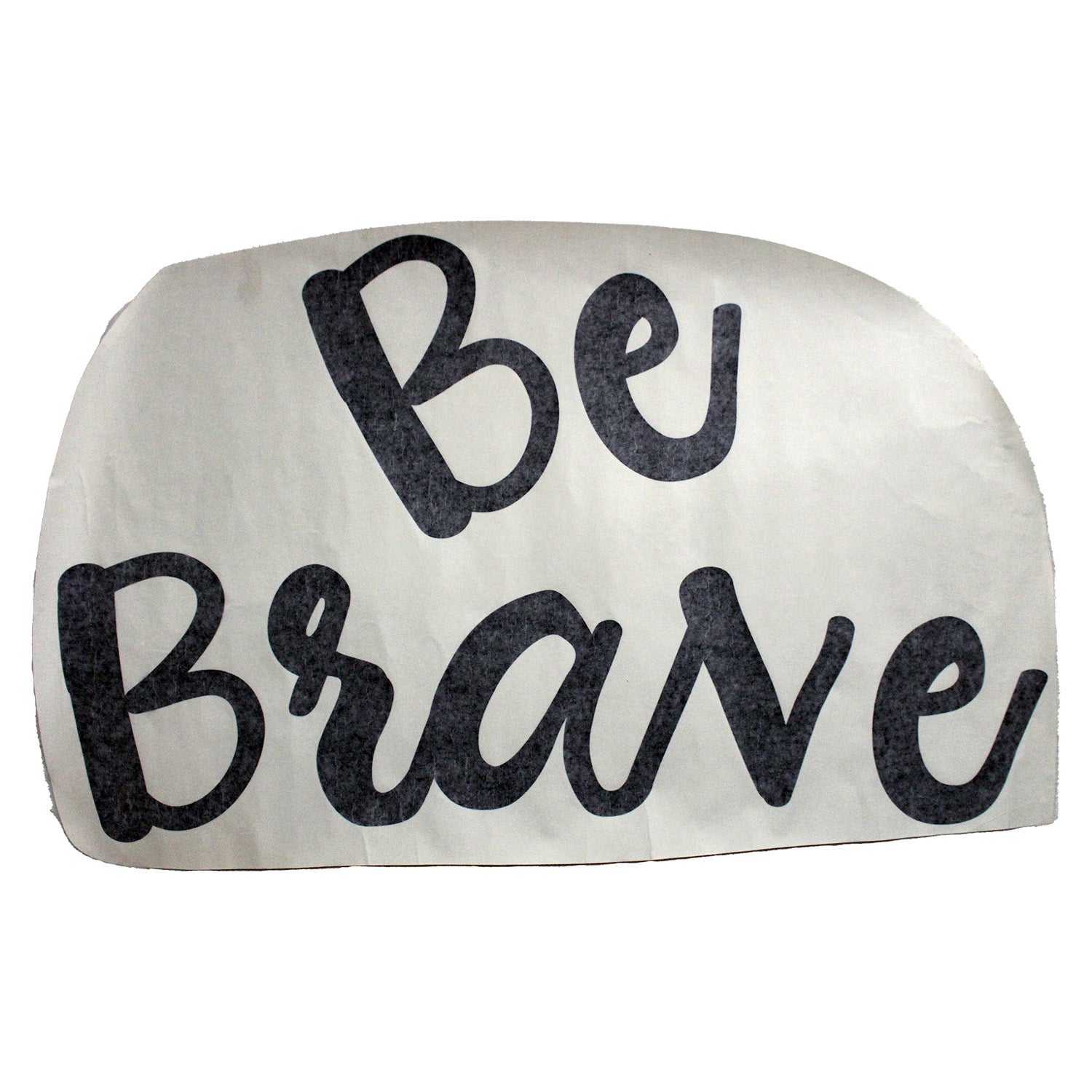 Design With Vinyl DWV 147 Be Brave Wall Decal 14" X 28" Inch
